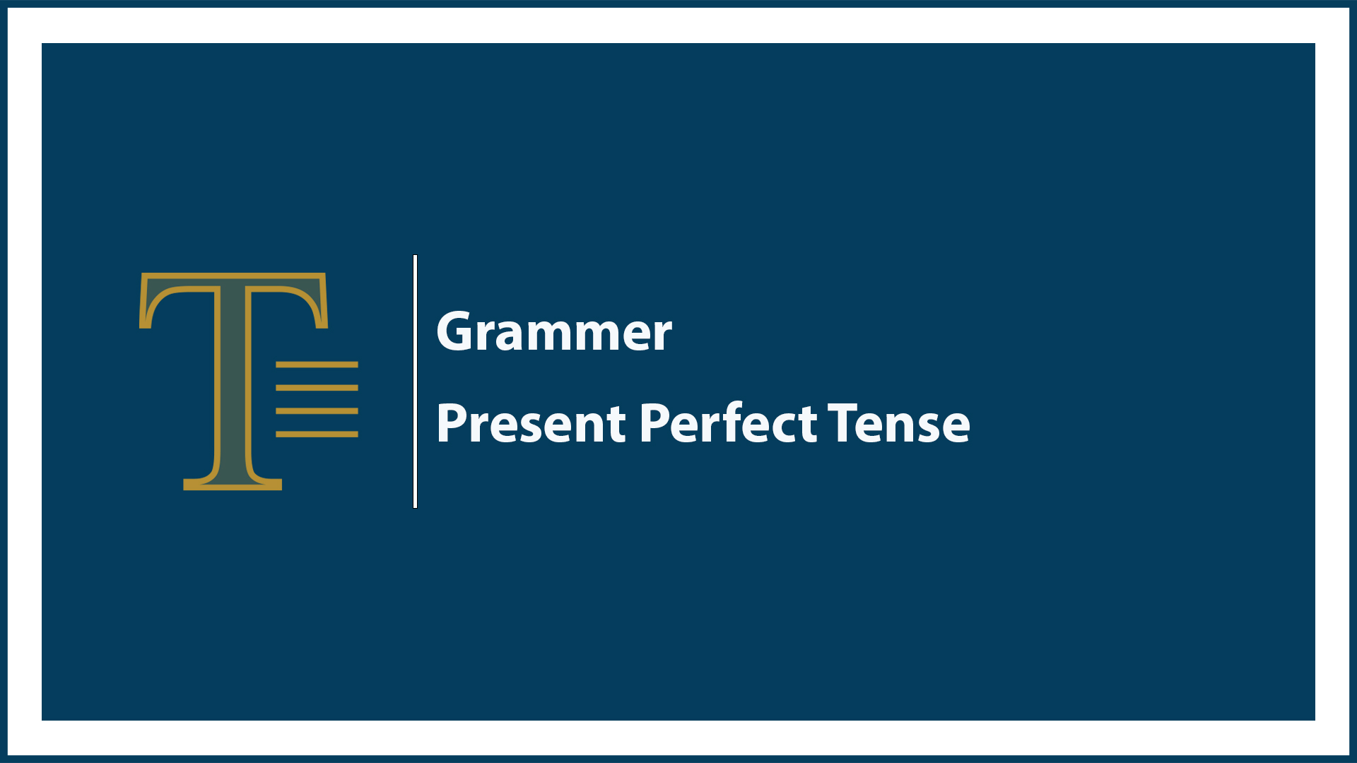 Present Perfect Tense